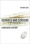 Schools and Screens (A Watchful History) - 9780262548533 by Victoria Cain, 9780262548533