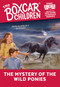 The Mystery of the Wild Ponies by Gertrude Chandler Warner, 9780807554661