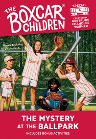 The Mystery at the Ballpark by Gertrude Chandler Warner, 9780807553411