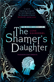 The Shamer's Daughter (Book 1) by Lene Kaaberbol, Lene Kaaberbøl, 9781782692256