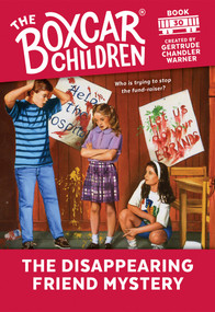 The Disappearing Friend Mystery by Gertrude Chandler Warner, 9780807516287