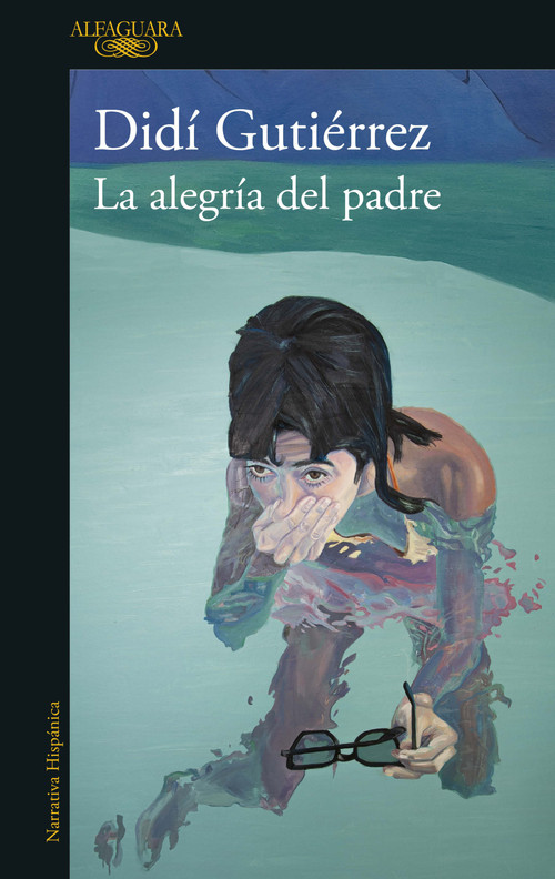 La alegría del padre / A Father's Joy (Spanish Edition) by Didí Gutiérrez, 9786073833851