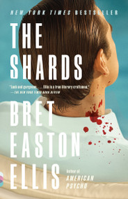 The Shards (A novel) - 9780593469163 by Bret Easton Ellis, 9780593469163