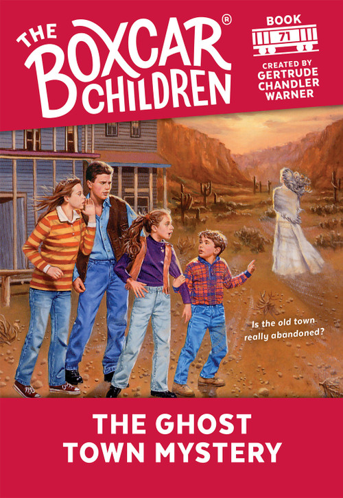The Ghost Town Mystery by Gertrude Chandler Warner, 9780807528594