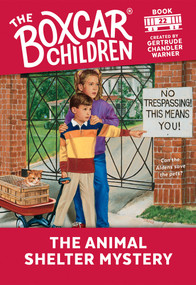 The Animal Shelter Mystery by Gertrude Chandler Warner, 9780807503676