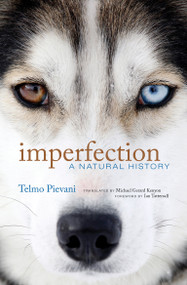 Imperfection (A Natural History) - 9780262548359 by Telmo Pievani, Michael Gerard Kenyon, Ian Tattersall, 9780262548359