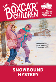 Snowbound Mystery by Gertrude Chandler Warner, David Cunningham, 9780807575161