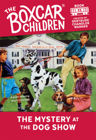 The Mystery at the Dog Show by Gertrude Chandler Warner, 9780807553947