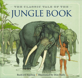 The Jungle Book (The Classic Edition) by Rudyard Kipling, Don Daily, 9781604334753