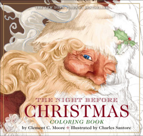 The Night Before Christmas Coloring Book (The Classic Edition) by Clement Moore, Charles Santore, 9781604336832