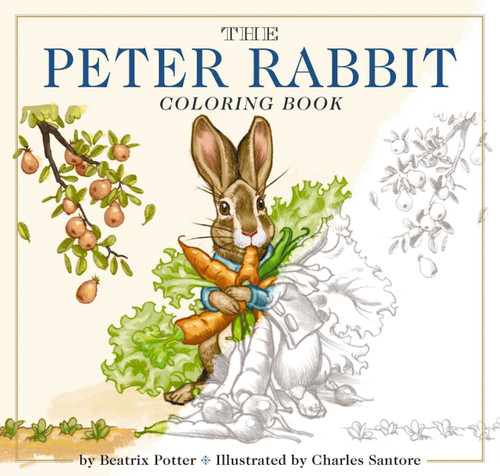 The Peter Rabbit Coloring Book (The Classic Edition Coloring Book) by Beatrix Potter, Charles Santore, 9781604336863