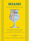 Miami Cocktails (An Elegant Collection of over 100 Recipes Inspired by the Magic City) by Gabriel Urrutia, 9781604338263