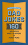 World's Greatest Dad Jokes (160 Hilarious Knee-Slappers and Puns Dads Love to Tell) by John Brueckner, 9781604338799