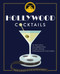 Hollywood Cocktails (Over 95 Recipes Celebrating Films from Paramount Pictures) by The Coastal Kitchen, 9781604338898