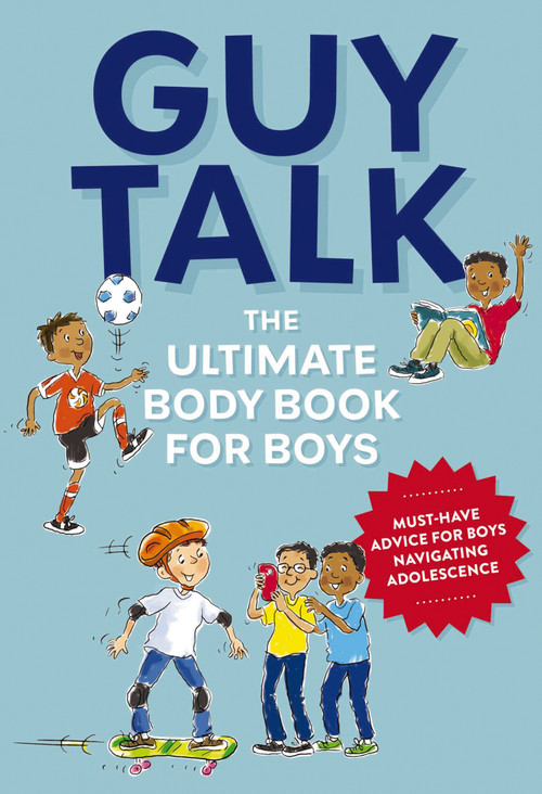 Guy Talk (The Ultimate Boy's Body Book with Stuff Guys Need to Know while Growing Up Great!) by Editors of Cider Mill Press, Chris Vallo, 9781646430840