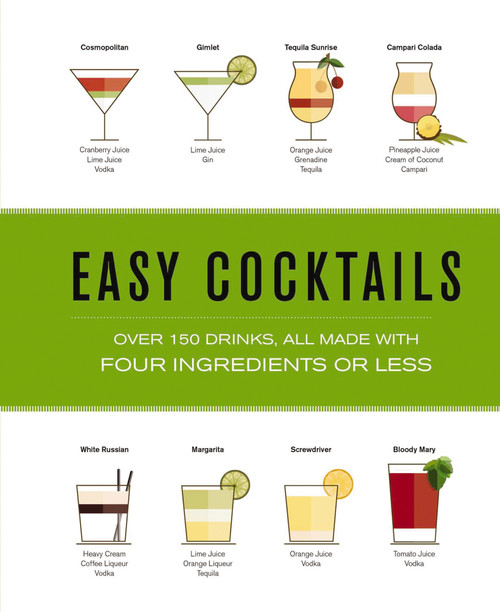 Easy Cocktails (Over 150 Drinks, All Made with Four Ingredients or Less) by The Coastal Kitchen, 9781646431014