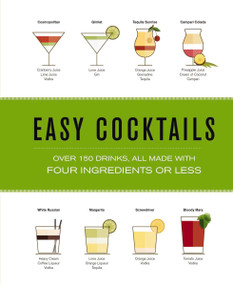 Easy Cocktails (Over 150 Drinks, All Made with Four Ingredients or Less) by The Coastal Kitchen, 9781646431014