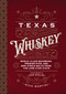 Texas Whiskey (A Rich History of Distilling Whiskey in the Lone Star State) by Nico Martini, John Whalen, 9781646431199