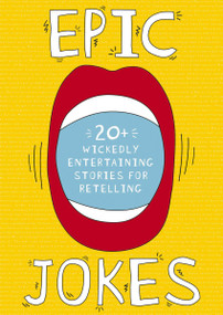 Epic Jokes (20+ Wickedly Entertaining Stories For Retelling) by Jeremy Goldman, 9781646431328