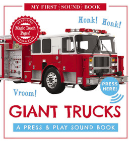 Giant Trucks: My First Book of Sounds (A Press and   Play Sound Board Book) by Editors of Cider Mill Press, 9781646431908