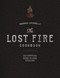 The Lost Fire Cookbook (Patagonian Open-Flame Cooking) by Germán Lucarelli, Nano Crespo, 9781646432875