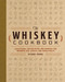 The Whiskey Cookbook (Sensational Tasting Notes and Pairings for Bourbon, Rye, Scotch, and Single Malts) by Richard Thomas, 9781646433209