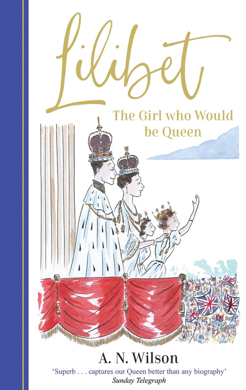Lilibet (The Girl Who Would be Queen) by A Wilson, 9781786582423