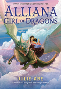 Alliana, Girl of Dragons - 9780316300469 by Julie Abe
