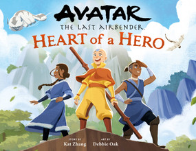 Avatar: The Last Airbender: Heart of a Hero by Kat Zhang, Debbie Oak, 9780316408011