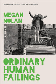 Ordinary Human Failings (A Novel) by Megan Nolan, 9780316567787