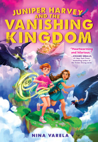 Juniper Harvey and the Vanishing Kingdom - 9780316706803 by Nina Varela, 9780316706803
