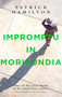 Impromptu in Moribundia by Patrick Hamilton, 9780349141626