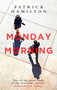 Monday Morning by Patrick Hamilton, 9780349141640