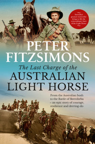 The Last Charge of the Australian Light Horse - 9780733646676 by Peter FitzSimons, 9780733646676