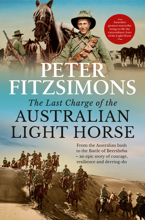 The Last Charge of the Australian Light Horse - 9780733646676 by Peter FitzSimons, 9780733646676