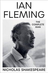Ian Fleming (The Complete Man) by Nicholas Shakespeare, 9780063012240