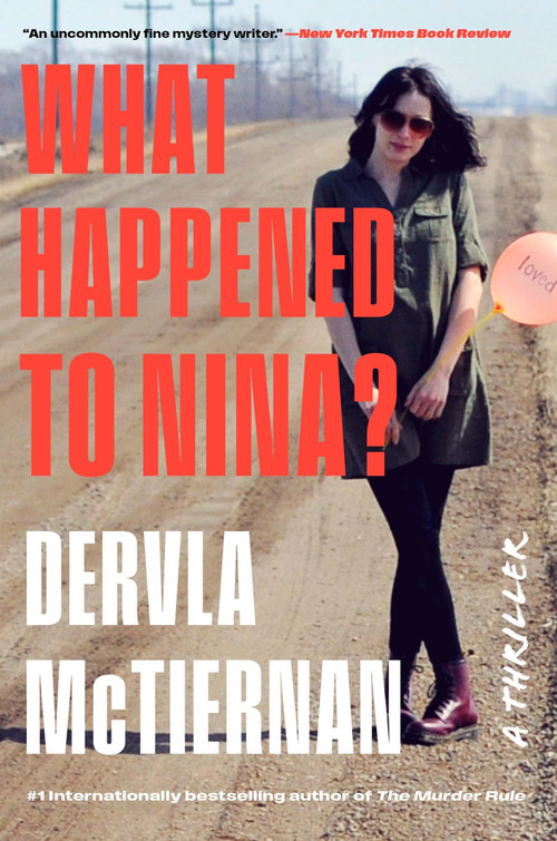 What Happened to Nina? (A Novel) by Dervla McTiernan, 9780063042254