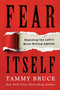 Fear Itself (Exposing the Left's Mind-Killing Agenda) - 9780063228528 by Tammy Bruce, 9780063228528