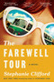 The Farewell Tour (A Novel) - 9780063251168 by Stephanie Clifford, 9780063251168