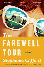 The Farewell Tour (A Novel) - 9780063251168 by Stephanie Clifford, 9780063251168
