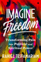 Imagine Freedom (Transforming Pain into Political and Spiritual Power) by Rahiel Tesfamariam, 9780063253087
