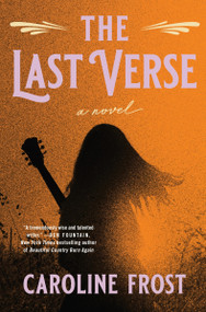 The Last Verse (A Novel) by Caroline Frost, 9780063265486