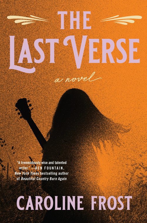 The Last Verse (A Novel) by Caroline Frost, 9780063265486