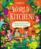 World Kitchen (A Children's Cookbook) by Abigail Wheatley, Chaaya Prabhat, 9781805071136