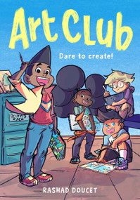 Art Club (A Graphic Novel) - 9780759556393 by Rashad Doucet, 9780759556393