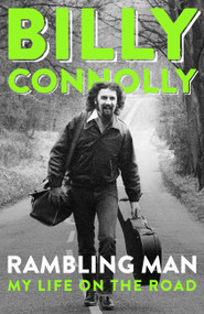 Rambling Man (Travels of a lifetime) by Billy Connolly, 9781399802574
