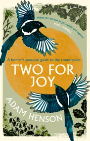 Two for Joy (The myriad ways to enjoy the countryside) - 9781408727386 by Adam Henson, 9781408727386