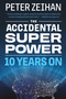 The Accidental Superpower (Ten Years On) - 9781538767344 by Mr. Peter Zeihan