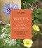 Weeds of the Pacific Northwest (368 Unwanted Plants and How to Control Them) by Sami Gray, Mark Turner, 9781643261089