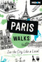 Moon Paris Walks (See the City Like a Local) by Moon Travel Guides, 9798886470222
